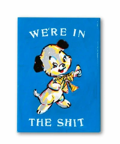 Third Drawer Down We're in the Sh*t Magnet - Magda Archer 1 Third Drawer Down We're in the Sh*t Magnet - Magda Archer