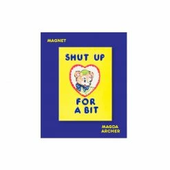 Third Drawer Down Yellow Shut Up For A Bit Magnet Art Work